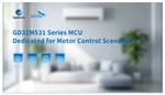 GigaDevice GD32M531 Arm® Cortex®-M33 32-bit Microcontrollers